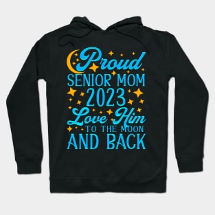 Proud Senior Mom 2023. Class of 2023 Graduate. Hoodie